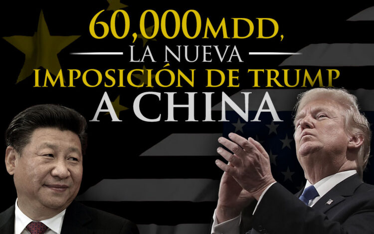 60 000MDD la nueva imposición de Trump Estrategia Aduanera