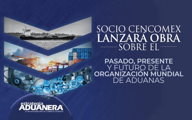 Socio Cencomex Lanzar Obra Sobre El Pasado Presente Y Futuro De La