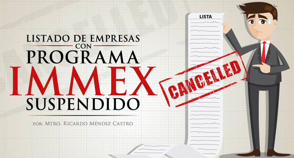 Listado De Empresas Con Programa IMMEX Suspendido | Estrategia Aduanera