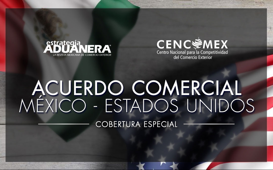 Acuerdo Comercial México Estados Unidos Estrategia Aduanera 3423