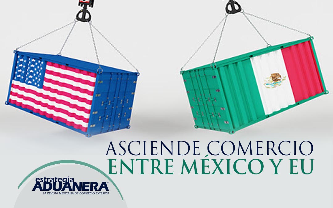 Asciende Comercio Entre México Y Eu Estrategia Aduanera 2807