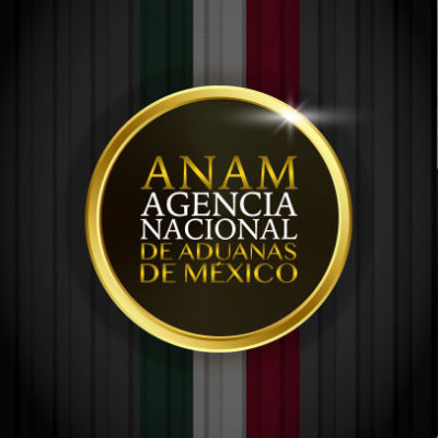 ANAM, Agencia Nacional De Aduanas De México - Estrategia Aduanera