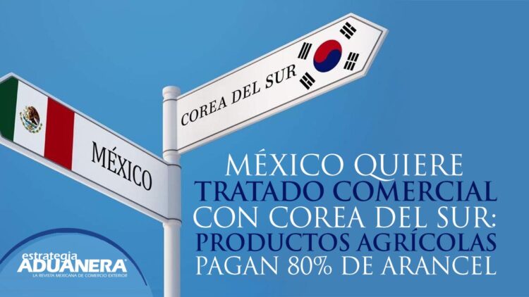 México Quiere Tratado Comercial Con Corea Del Sur: Productos Agrícolas ...