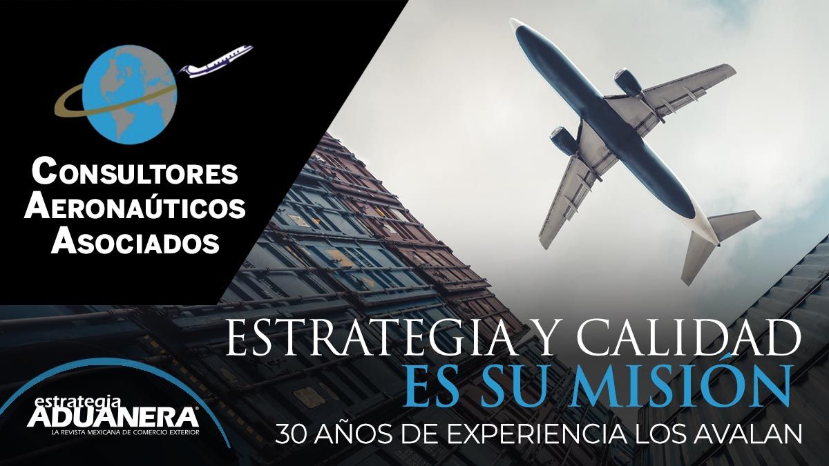 Consultores Aeron uticos Asociados Estrategia Aduanera