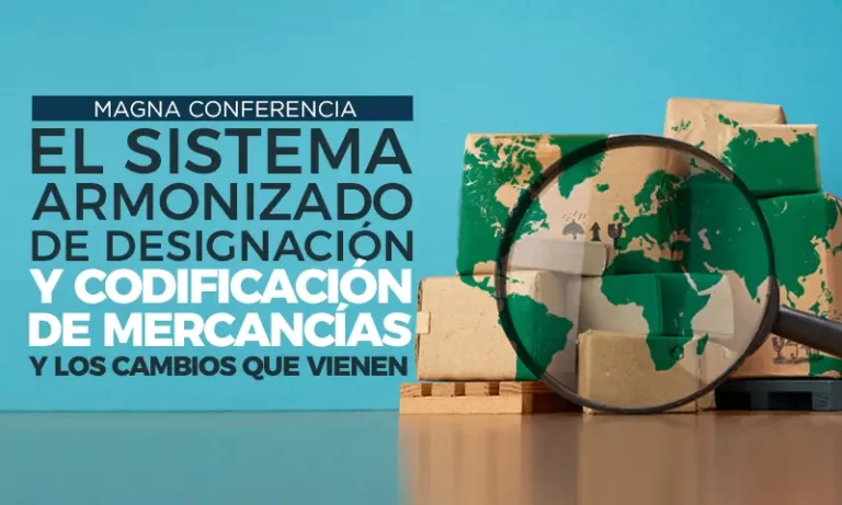 Magna Conferencia el sistema armonizado de designación y codificación de mercancías y los cambios que vienen
